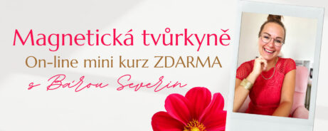 On-line mini kurz zdarma Magnetická tvůrkyně