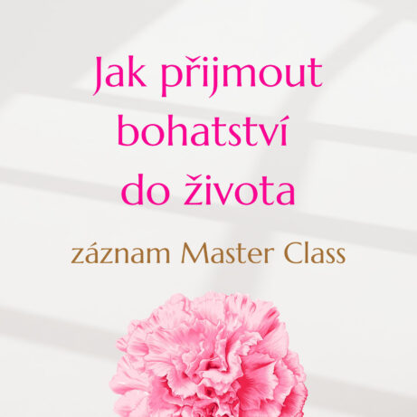 Jak přijmout bohatsví do života