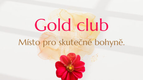 Gold Club, místo pro skutečné bohyně.