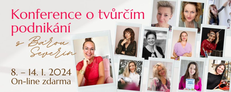 Konference o tvůrčím podnikání s Bárou Severin.