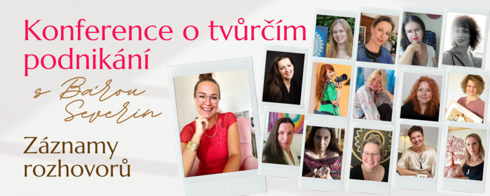 Konference o tvůrčím podnikání s Bárou Severin