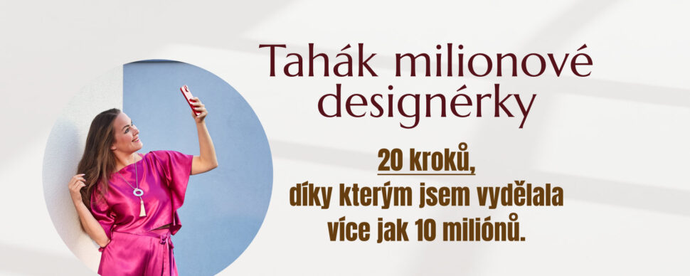 Tahák milionové designérky