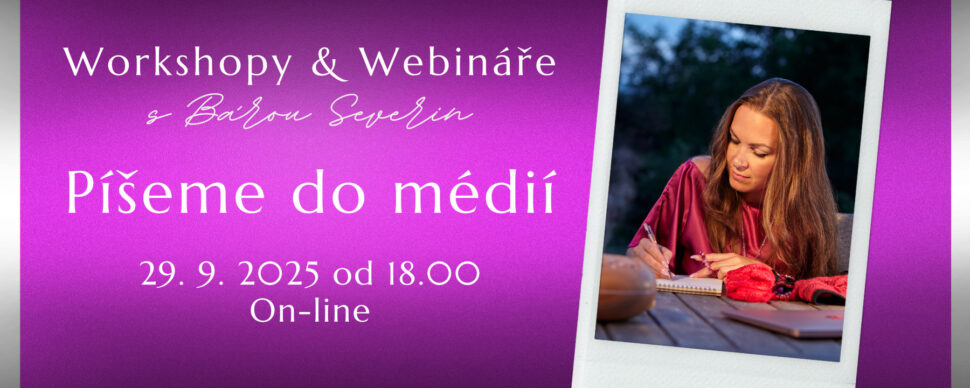 Píšeme do medií. On-line webinář s mentorkou Bárou Severin.