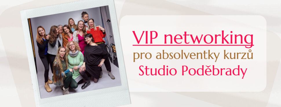 VIP networking pro&nbsp;Absolventky mých kurzů